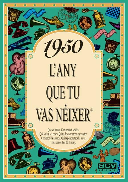 1950: L'ANY QUE TU VAS NEIXER | 9788488907356 | COLLADO BASCOMPTE, ROSA | Galatea Llibres | Llibreria online de Reus, Tarragona | Comprar llibres en català i castellà online