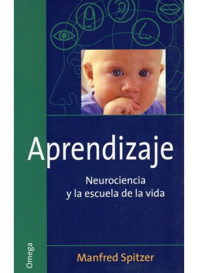 APRENDIZAJE. NEUROCIENCIA Y LA ESCUELA DE LA VIDA | 9788428214155 | SPITZER, MANFRED | Galatea Llibres | Llibreria online de Reus, Tarragona | Comprar llibres en català i castellà online