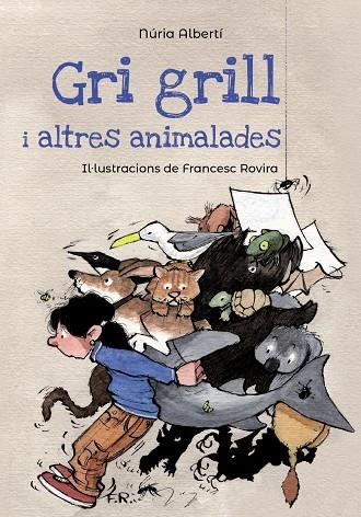 GRI GRILL I ALTRES ANIMALADES | 9788448947125 | ALBERTÍ, NÚRIA | Galatea Llibres | Librería online de Reus, Tarragona | Comprar libros en catalán y castellano online