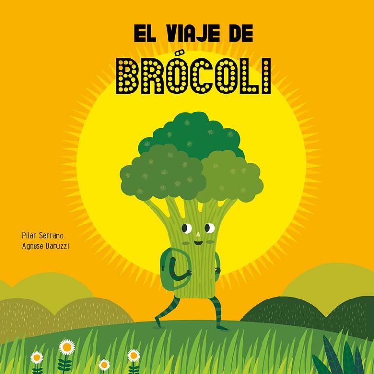 EL VIAJE DE BRÓCOLI | 9788417123864 | SERRANO, PILAR/BARUZZI, AGNESE | Galatea Llibres | Llibreria online de Reus, Tarragona | Comprar llibres en català i castellà online