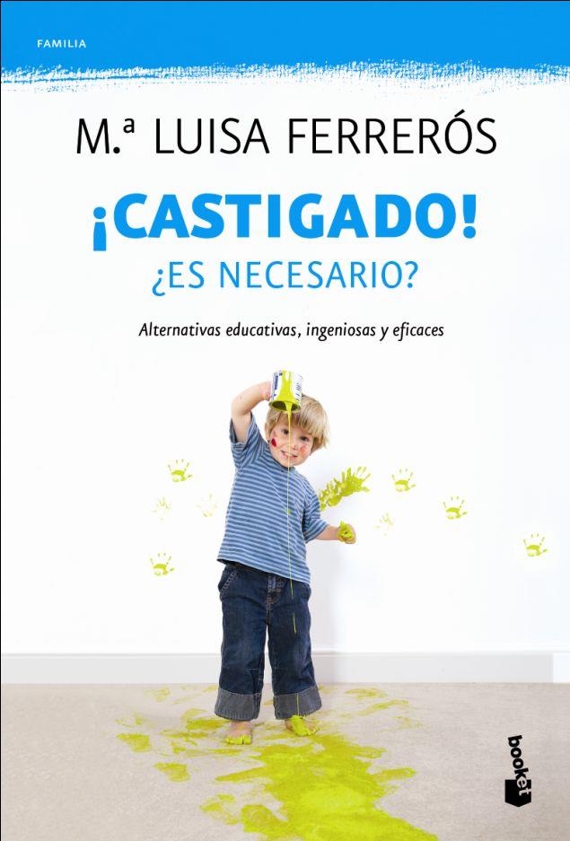 CASTIGADO! ¿ES NECESARIO? | 9788408110521 | FERRERÓS, Mº LLUISA | Galatea Llibres | Llibreria online de Reus, Tarragona | Comprar llibres en català i castellà online