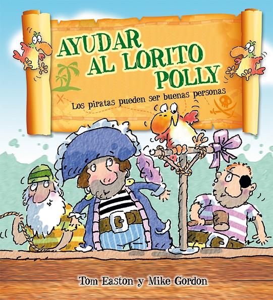 AYUDAR AL LORITO POLLY | 9788416117727 | EASTON, TOM | Galatea Llibres | Llibreria online de Reus, Tarragona | Comprar llibres en català i castellà online