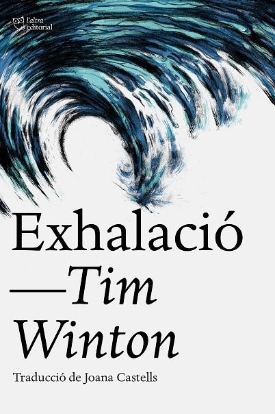 EXHALACIÓ | 9788412793062 | WINTON, TIM | Galatea Llibres | Llibreria online de Reus, Tarragona | Comprar llibres en català i castellà online