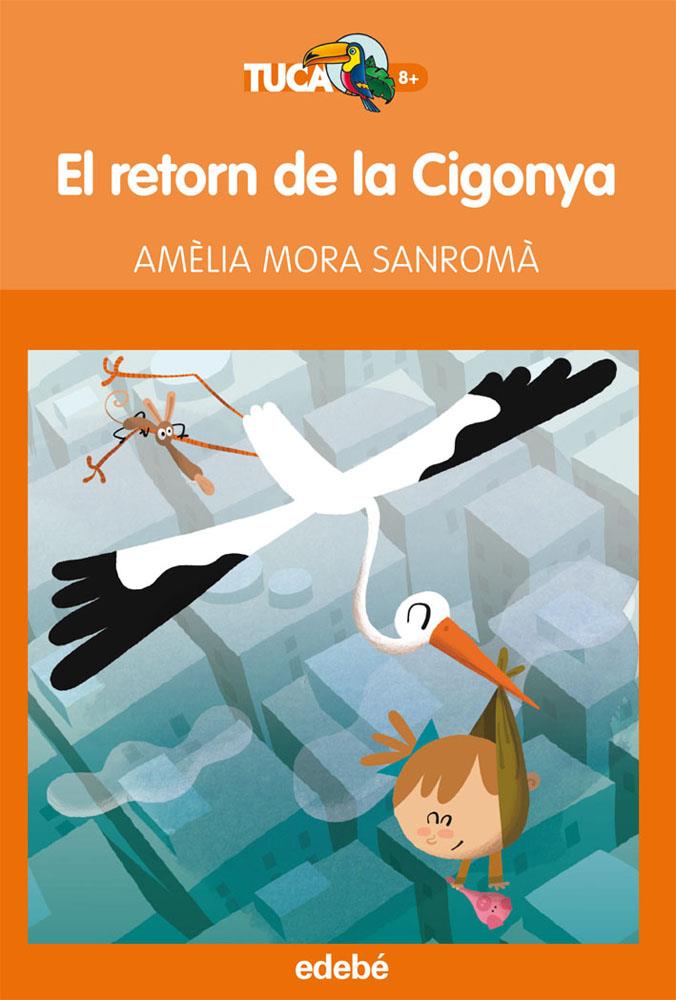 EL RETORN DE LA CIGONYA | 9788468307121 | MORA, AMELIA | Galatea Llibres | Llibreria online de Reus, Tarragona | Comprar llibres en català i castellà online