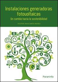 INSTALACIONES GENERADORAS FOTOVOLTAICAS | 9788428337243 | MASCARÓS MATEO, VICENTE | Galatea Llibres | Librería online de Reus, Tarragona | Comprar libros en catalán y castellano online