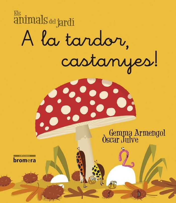 A LA TARDOR, CASTANYES! | 9788490261477 | ARMENGOL, GEMMA | Galatea Llibres | Llibreria online de Reus, Tarragona | Comprar llibres en català i castellà online