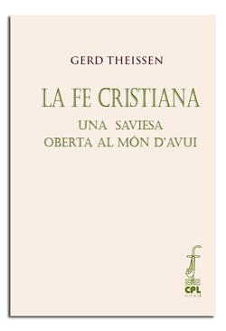 LA FE CRISTIANA. UNA SAVIESA OBERTA AL MÓN D'AVUI | 9788498056334 | THEISSEN, GERD | Galatea Llibres | Llibreria online de Reus, Tarragona | Comprar llibres en català i castellà online