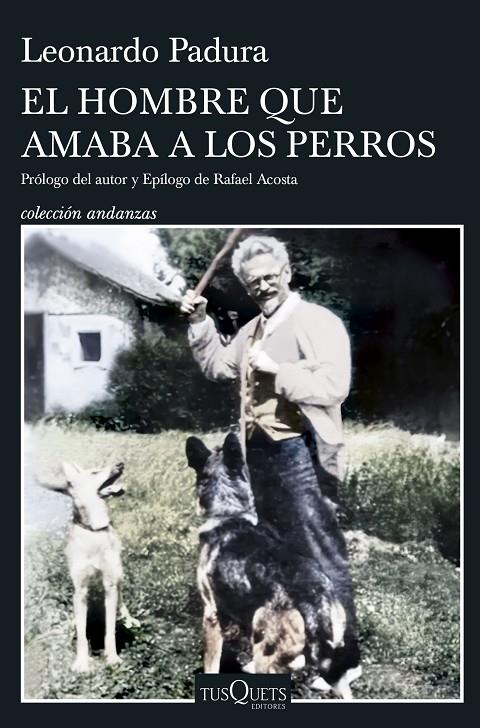 EL HOMBRE QUE AMABA A LOS PERROS (EDICIÓN 15 ANIVERSARIO) | 9788411075206 | PADURA, LEONARDO | Galatea Llibres | Llibreria online de Reus, Tarragona | Comprar llibres en català i castellà online