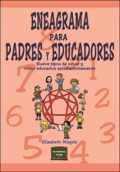 ENEAGRAMA PARA PADRES Y EDUCADORES | 9788427714717 | WAGELE, ELIZABETH | Galatea Llibres | Llibreria online de Reus, Tarragona | Comprar llibres en català i castellà online