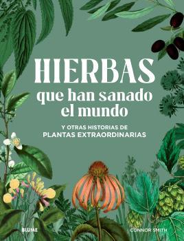 HIERBAS QUE HAN SANADO EL MUNDO | 9788410048614 | SMITH, CONNOR | Galatea Llibres | Llibreria online de Reus, Tarragona | Comprar llibres en català i castellà online