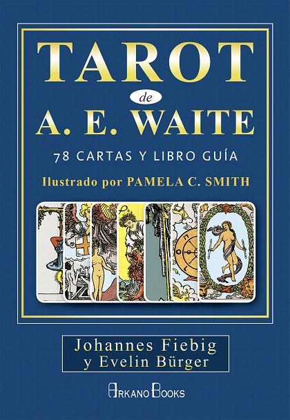 TAROT DE A.E. WAITE | 9788415292753 | FIEBIG, JOHANNES/BÜRGER, EVELIN | Galatea Llibres | Llibreria online de Reus, Tarragona | Comprar llibres en català i castellà online