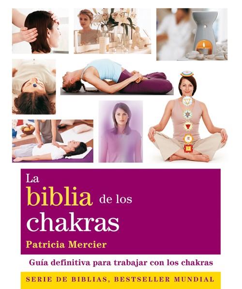 BIBLIA DE LOS CHAKRAS, LA | 9788484454007 | MERCIER, PATRICIA | Galatea Llibres | Llibreria online de Reus, Tarragona | Comprar llibres en català i castellà online