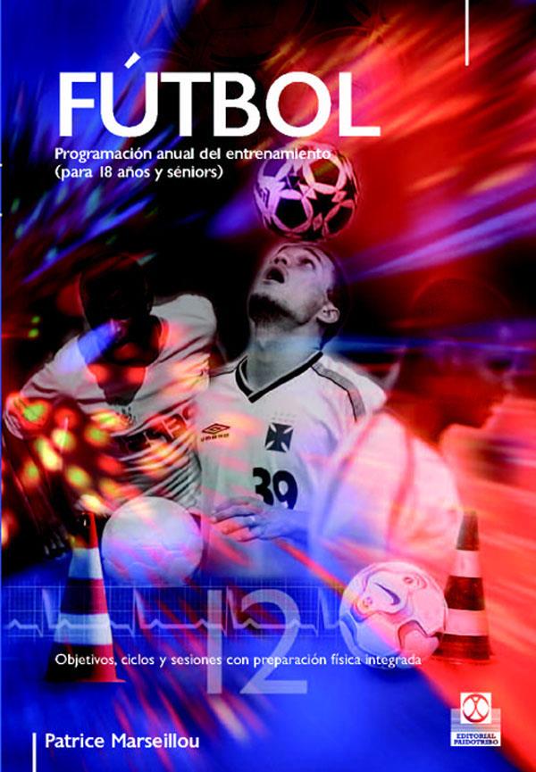 FUTBOL. PROGRAMACION DE ENTRENAMIENTO | 9788480199117 | MARSEILLOU, PATRICE | Galatea Llibres | Librería online de Reus, Tarragona | Comprar libros en catalán y castellano online