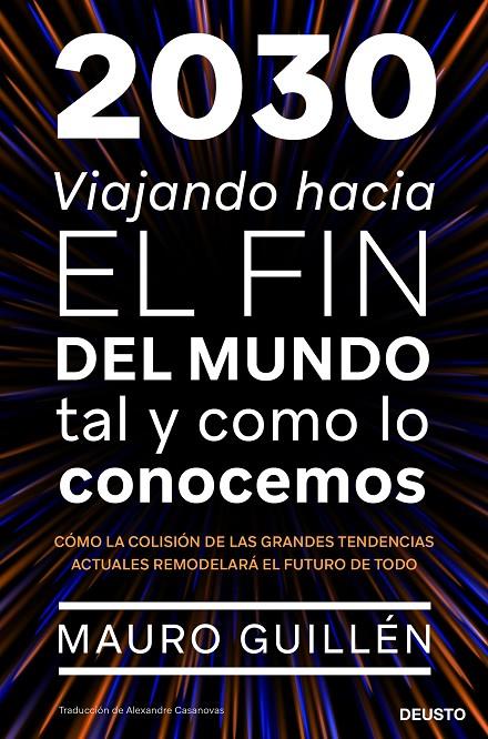 2030 VIAJANDO HACIA EL FIN DEL MUNDO TAL Y COMO LO CONOCEMOS | 9788423431922 | GUILLÉN, MAURO | Galatea Llibres | Llibreria online de Reus, Tarragona | Comprar llibres en català i castellà online