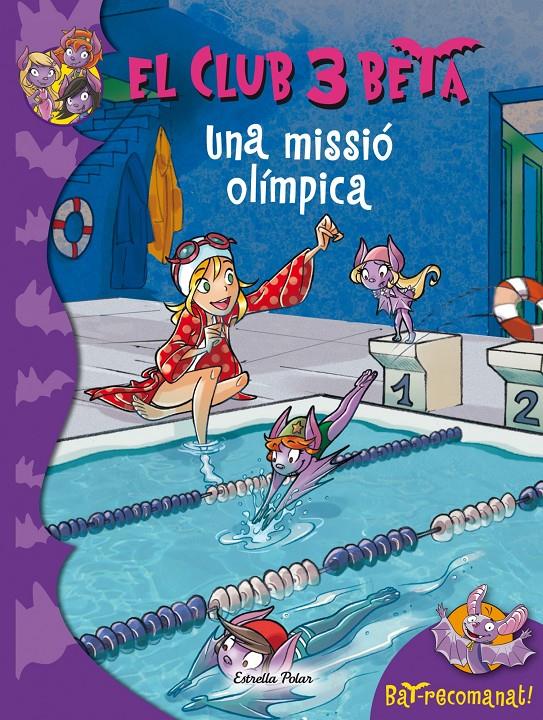 UNA MISSIÓ OLÍMPICA. EL CLUB 3 BETA | 9788490574010 | BRILLY, PAT | Galatea Llibres | Llibreria online de Reus, Tarragona | Comprar llibres en català i castellà online