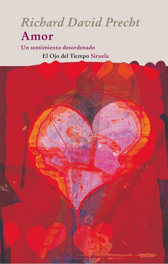 AMOR, UN SENTIMIENTO DESORDENADO | 9788498414660 | PRECHT, RICHARD DAVID | Galatea Llibres | Llibreria online de Reus, Tarragona | Comprar llibres en català i castellà online