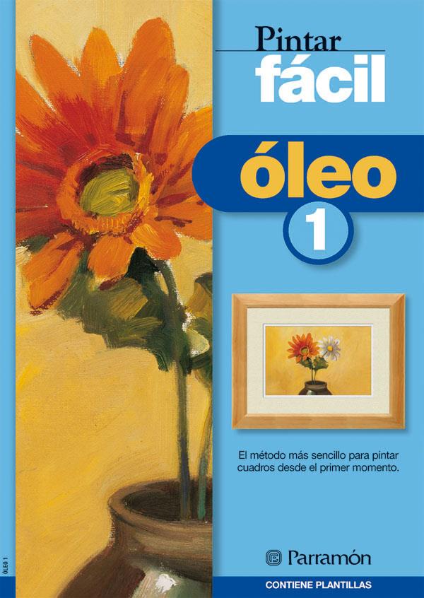 PINTAR FACIL, OLEO 1 | 9788434223189 | EQUIPO PARRAMON | Galatea Llibres | Llibreria online de Reus, Tarragona | Comprar llibres en català i castellà online