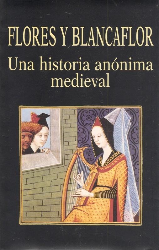 FLORES Y BLANCAFLOR.HISTORIA ANONIMA MEDIEVAL, UNA | 9788478131631 | ANÓNIMO | Galatea Llibres | Llibreria online de Reus, Tarragona | Comprar llibres en català i castellà online