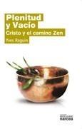 PLENITUD Y VACÍO. CRISTO Y EL CAMINO ZEN | 9788427716896 | RAGUIN, YVES | Galatea Llibres | Llibreria online de Reus, Tarragona | Comprar llibres en català i castellà online