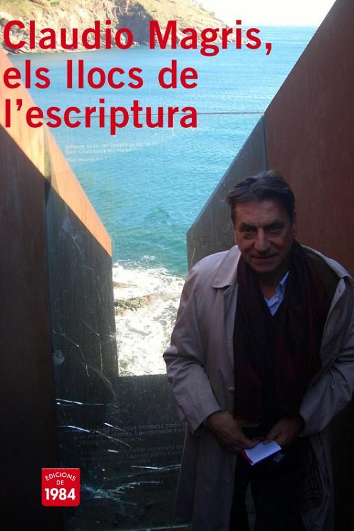 CLAUDIO MAGRIS, ELS LLOCS DE L'ESCRIPTURA | 9788492440047 | VARIOS AUTORES | Galatea Llibres | Llibreria online de Reus, Tarragona | Comprar llibres en català i castellà online