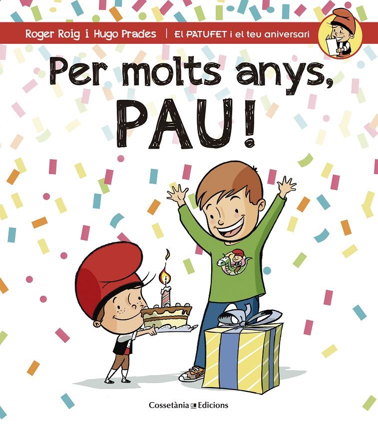 PER MOLTS ANYS, PAU! | 9788490344279 | ROIG CÉSAR, ROGER | Galatea Llibres | Llibreria online de Reus, Tarragona | Comprar llibres en català i castellà online