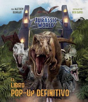 JURASSIC WORLD: EL LIBRO POP-UP DEFINITIVO | 9788467946826 | REINHART, MATTHEW | Galatea Llibres | Llibreria online de Reus, Tarragona | Comprar llibres en català i castellà online