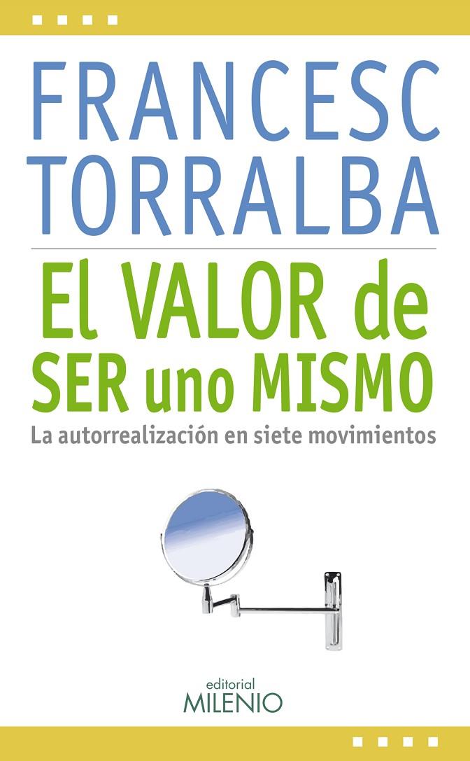 EL VALOR DE SER UNO MISMO | 9788497435949 | TORRALBA, FRANCESC | Galatea Llibres | Librería online de Reus, Tarragona | Comprar libros en catalán y castellano online