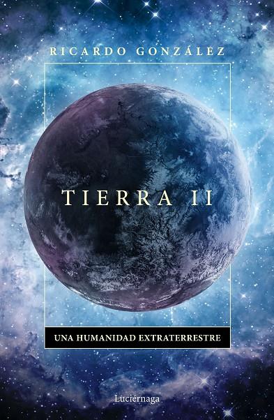 TIERRA II | 9788418015694 | GONZÁLEZ CORPANCHO, RICARDO | Galatea Llibres | Llibreria online de Reus, Tarragona | Comprar llibres en català i castellà online