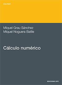 CALCULO NUMERICO | 9788483014554 | GRAU SANCHEZ, MIQUEL | Galatea Llibres | Llibreria online de Reus, Tarragona | Comprar llibres en català i castellà online