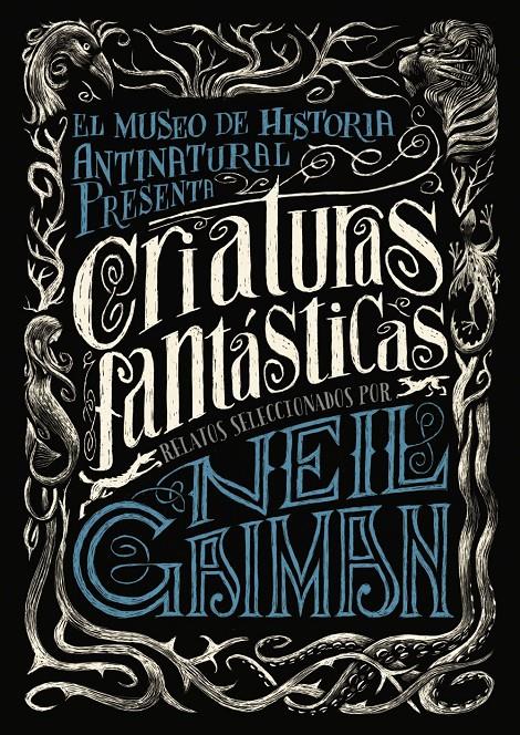 CRIATURAS FANTÁSTICAS. EL MUSEO DE HISTORIA ANTINATURAL | 9788467871722 | GAIMAN, NEIL | Galatea Llibres | Llibreria online de Reus, Tarragona | Comprar llibres en català i castellà online