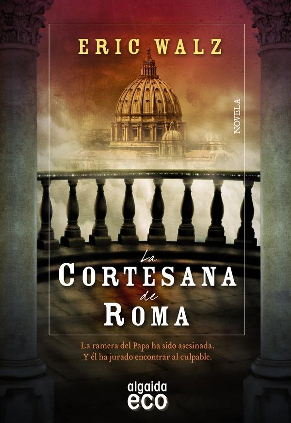 LA CORTESANA DE ROMA | 9788498778618 | WALZ, ERIC | Galatea Llibres | Librería online de Reus, Tarragona | Comprar libros en catalán y castellano online