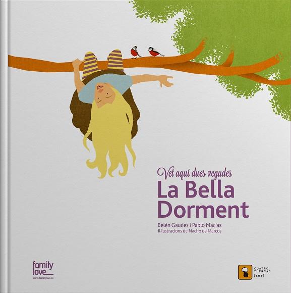 LA BELLA DORMENT VET AQUI DUES VEGADES | 9788494344312 | GAUDES, BELEN | Galatea Llibres | Llibreria online de Reus, Tarragona | Comprar llibres en català i castellà online