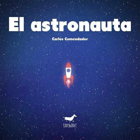 EL ASTRONAUTA | 9788494338168 | COMENDADOR, CARLOS | Galatea Llibres | Llibreria online de Reus, Tarragona | Comprar llibres en català i castellà online