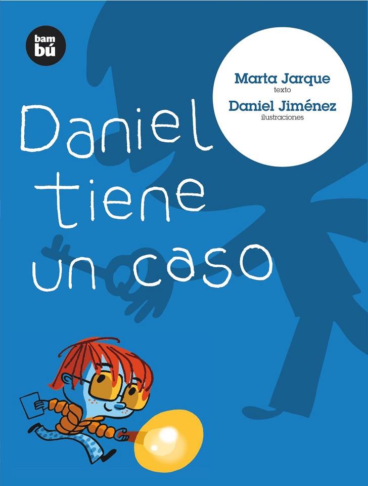 DANIEL TIENE UN CASO | 9788483430637 | JARQUE, MARTA | Galatea Llibres | Librería online de Reus, Tarragona | Comprar libros en catalán y castellano online