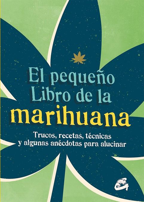 EL PEQUEÑO LIBRO DE LA MARIHUANA | 9788484456148 | Galatea Llibres | Librería online de Reus, Tarragona | Comprar libros en catalán y castellano online