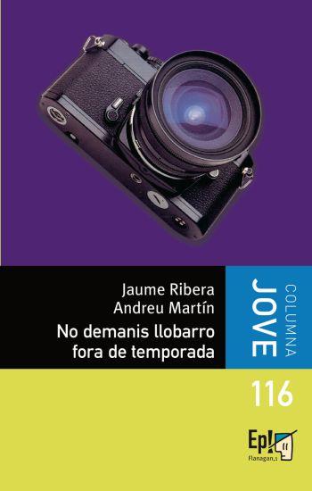 NO DEMANIS LLOBARRO FORA DE TEMPORADA | 9788499320298 | RIBERA, JAUME | Galatea Llibres | Librería online de Reus, Tarragona | Comprar libros en catalán y castellano online