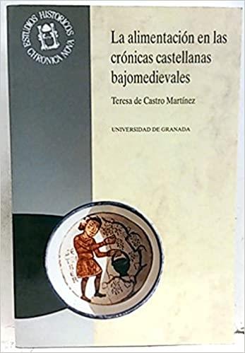 ALIMENTACION EN LAS CRONICAS CASTELLANAS BAJOMEDIE | 9788433821584 | CASTRO MARTINEZ,TERESA DE | Galatea Llibres | Llibreria online de Reus, Tarragona | Comprar llibres en català i castellà online