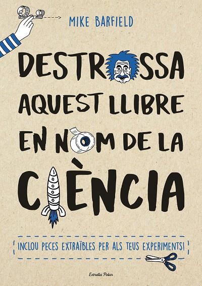 DESTROSSA AQUEST LLIBRE EN NOM DE LA CIèNCIA | 9788491373155 | BARFIELD, MIKE | Galatea Llibres | Llibreria online de Reus, Tarragona | Comprar llibres en català i castellà online