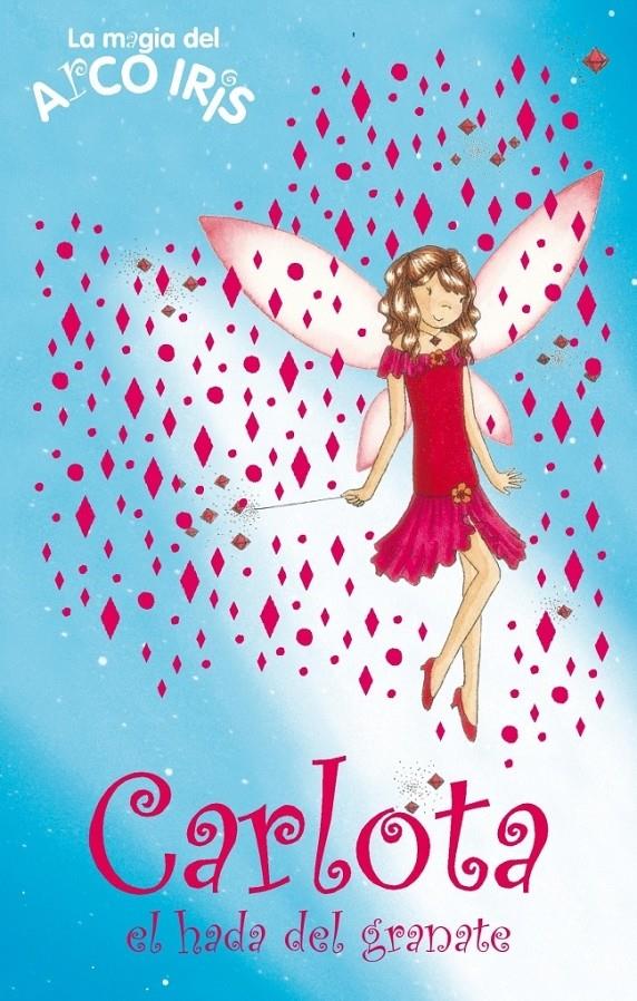 CARLOTA, EL HADA DEL GRANATE | 9788484417163 | MEADOWS, DAISY | Galatea Llibres | Llibreria online de Reus, Tarragona | Comprar llibres en català i castellà online