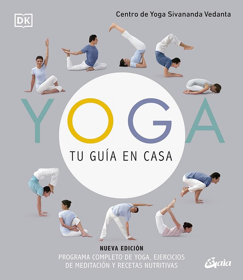 YOGA, TU GUÍA EN CASA (NUEVA EDICIÓN) | 9788484459323 | CENTRO DE YOGA SIVANANDA VEDANTA | Galatea Llibres | Llibreria online de Reus, Tarragona | Comprar llibres en català i castellà online