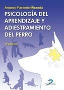 PSICOLOGÍA DEL APRENDIZAJE Y ADIESTRAMIENTO DEL PERRO. 2ª EDICION | 9788479789619 | PARAMIO MIRANDA, ANTONIO | Galatea Llibres | Llibreria online de Reus, Tarragona | Comprar llibres en català i castellà online