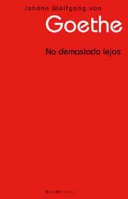 NO DEMASIADO LEJOS | 9788495881236 | GOETHE | Galatea Llibres | Librería online de Reus, Tarragona | Comprar libros en catalán y castellano online