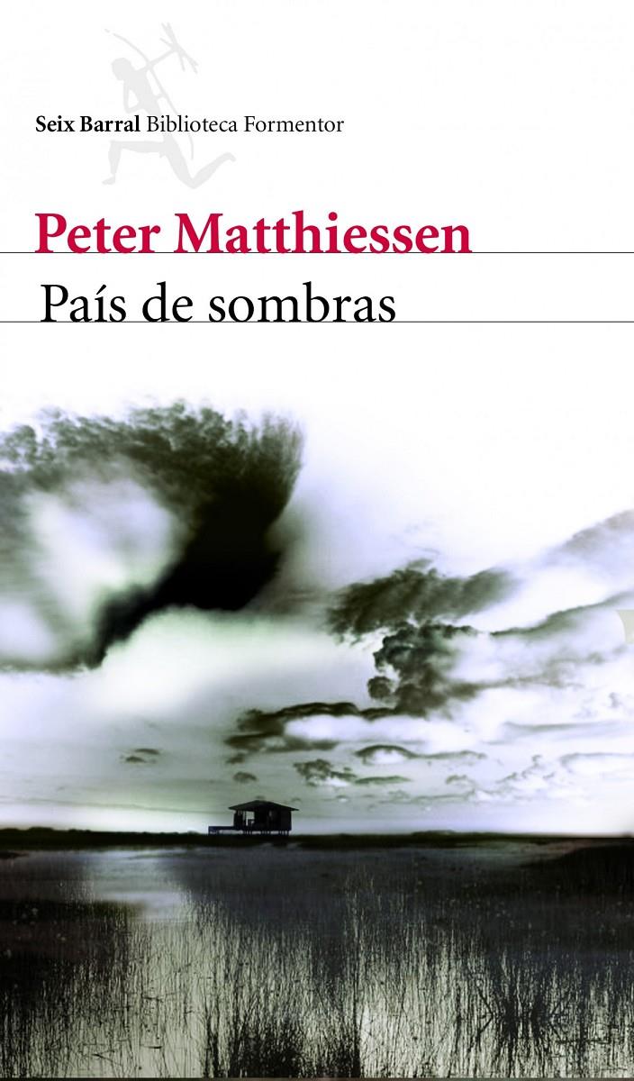 PAÍS DE SOMBRAS | 9788432228698 | MATTHIESEN, PETER | Galatea Llibres | Llibreria online de Reus, Tarragona | Comprar llibres en català i castellà online