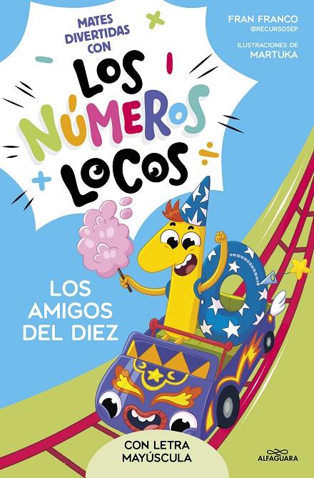 NÚMEROS LOCOS 1 - LOS AMIGOS DEL 10 | 9788419688477 | FRANCO, FRAN | Galatea Llibres | Llibreria online de Reus, Tarragona | Comprar llibres en català i castellà online