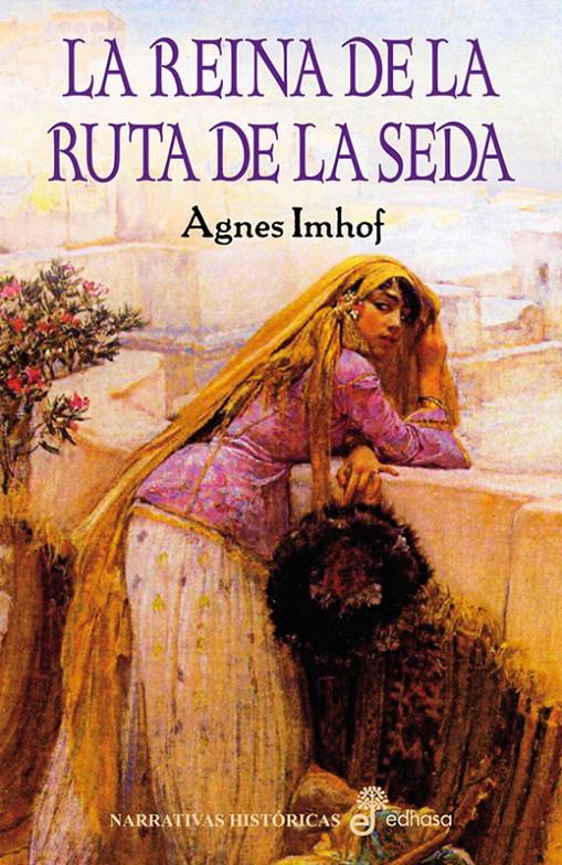 REINA DE LA RUTA DE LA SEDA, LA | 9788435062107 | IMHOF, AGNES | Galatea Llibres | Llibreria online de Reus, Tarragona | Comprar llibres en català i castellà online