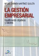 GESTION EMPRESARIAL. EQUILIBRANDO OBJETIVOS Y VALORES, LA | 9788479785949 | MARTINEZ GUILLEN, M. CARMEN | Galatea Llibres | Llibreria online de Reus, Tarragona | Comprar llibres en català i castellà online