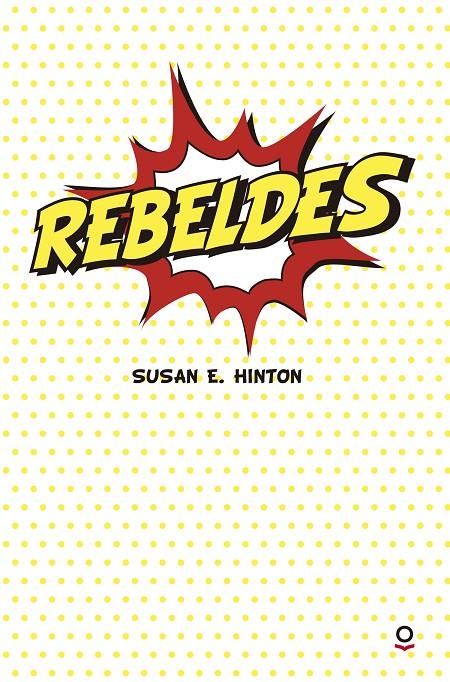 REBELDES -NOVA EDICIO- | 9788491221388 | HINTON, SUSAN E. | Galatea Llibres | Librería online de Reus, Tarragona | Comprar libros en catalán y castellano online