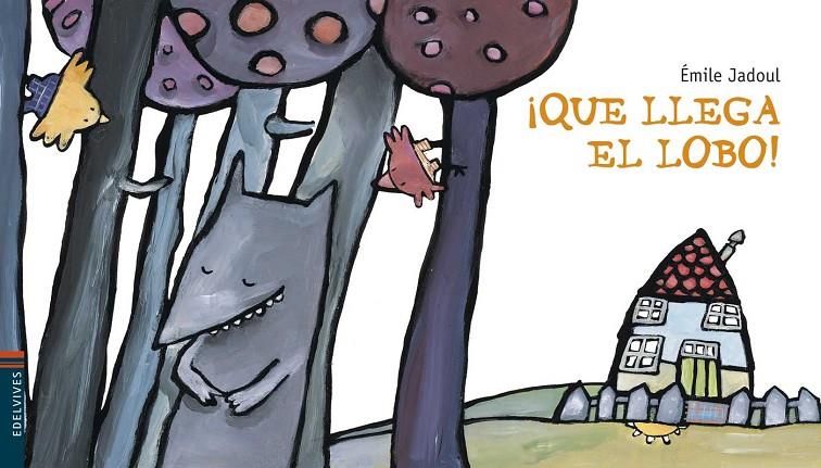 QUE LLEGA EL LOBO ! | 9788426350107 | JADOUL, EMILE | Galatea Llibres | Llibreria online de Reus, Tarragona | Comprar llibres en català i castellà online