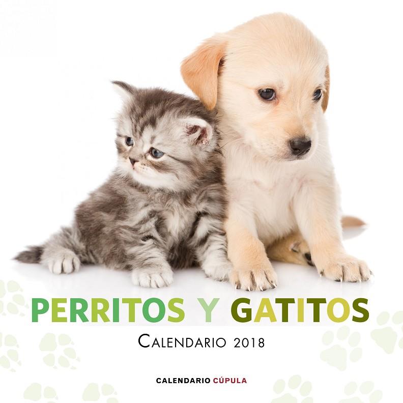 CALENDARIO PERRITOS Y GATITOS 2018 | 9788448023461 | Galatea Llibres | Llibreria online de Reus, Tarragona | Comprar llibres en català i castellà online