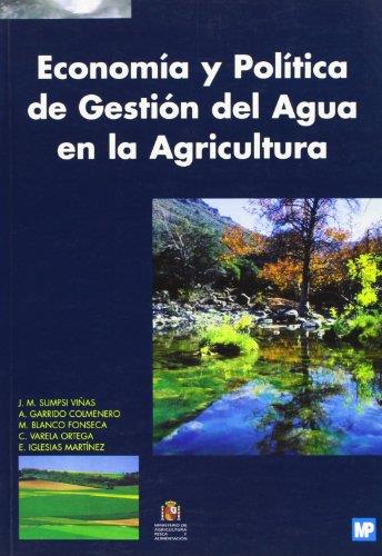 ECONOMIA Y POLITICA DE GESTION DEL AGUA EN LA AGRICULTURA | 9788471147813 | SUMPSI VIÑAS, J.M. Y OTROS | Galatea Llibres | Llibreria online de Reus, Tarragona | Comprar llibres en català i castellà online